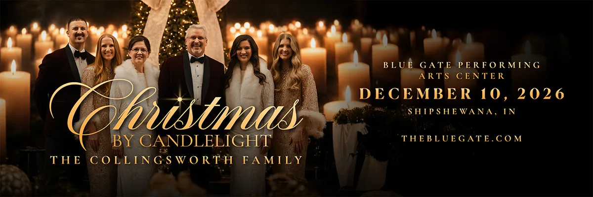 Collingsworth Family - Christmas by Candlelight - December 10, 2026 - Shipshewana, IN
